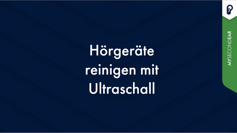 Hörgeräte reinigen mit Ultraschall: Ultraschallreiniger für Hörgeräte