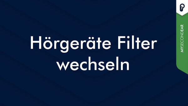 Hörgeräte Filter wechseln - Anleitung & Tipps