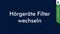 Hörgeräte Filter wechseln - Anleitung & Tipps