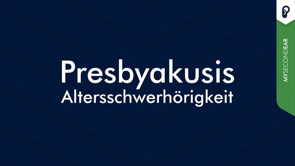 Presbyakusis (Altersschwerhörigkeit): Definition, Symptome & Ursachen