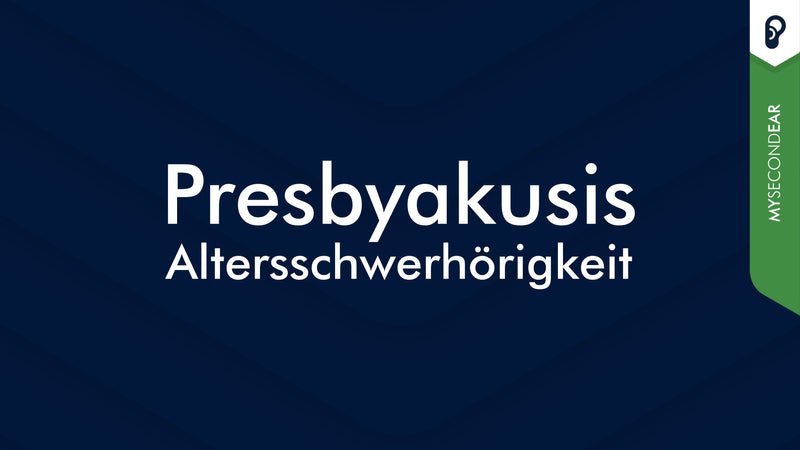 Presbyakusis (Altersschwerhörigkeit): Definition, Symptome & Ursachen